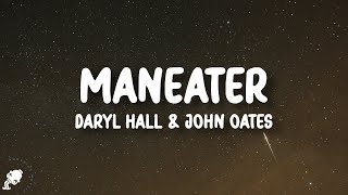 Daryl Hall, John Oates - Maneater (Lyrics)