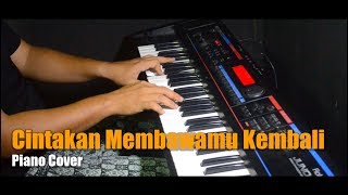 CINTAKAN MEMBAWAMU KEMBALI (DEWA 19) - PIANO COVER BY EKA POETRA