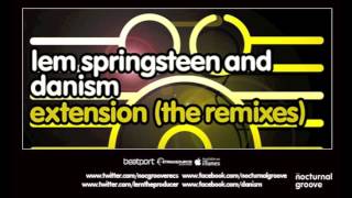 Lem Springsteen & Danism - Extension (The Remixes) : Nocturnal Groove