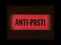 ANTI PASTI  -  Burn In Your Own Flames