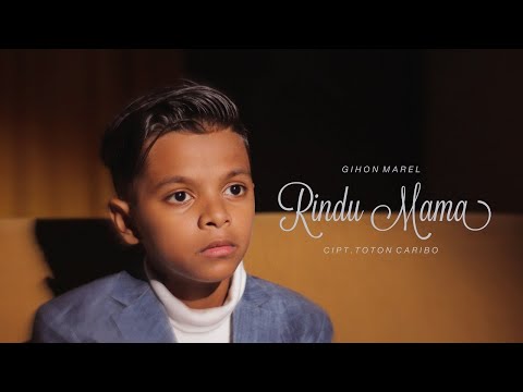 Gihon Marel - RINDU MAMA  (Official Music Video)