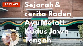 Download lagu ternyata begini sejarah & cerita Raden Ayu Melati Kudus Jawa Tengah mp3