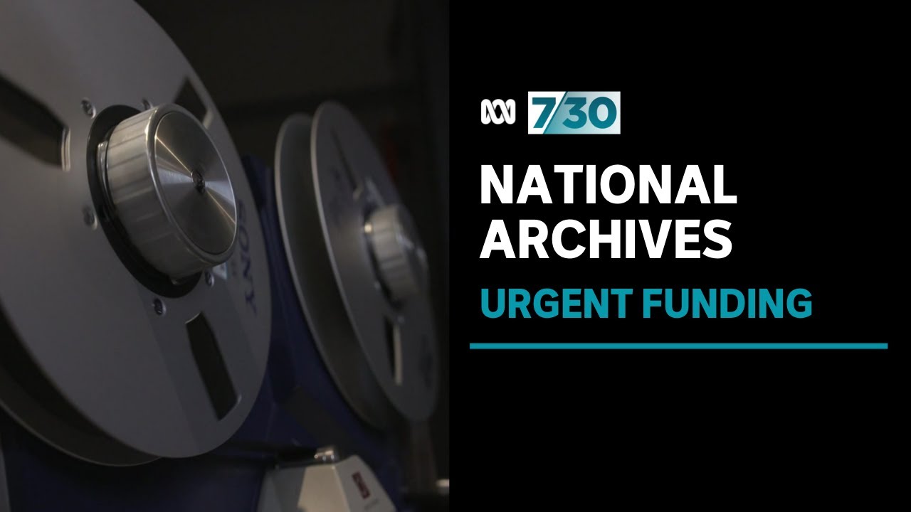 National Archives of Australia receives urgent funding to preserve historical records | 7.30