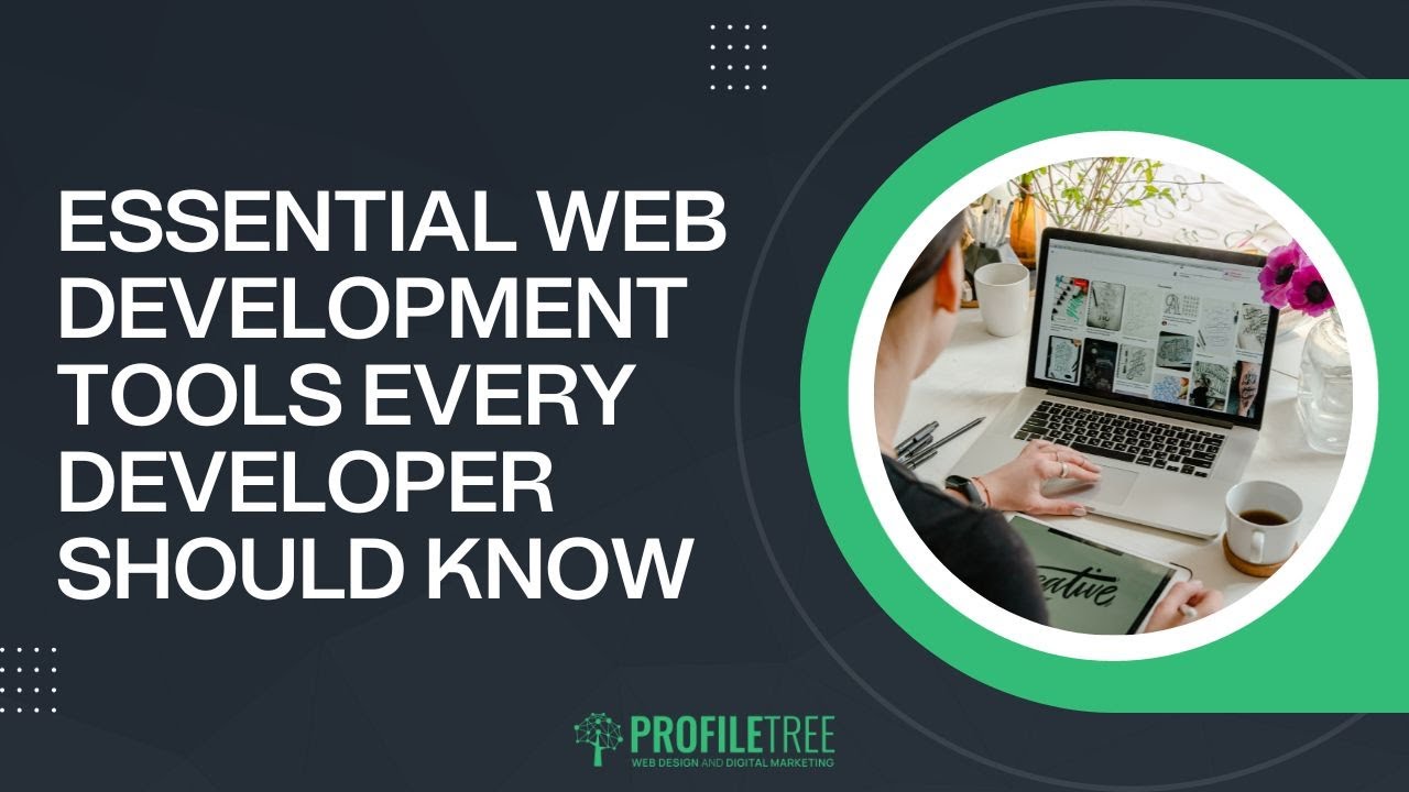 Essential Web Development Tools Every Developer Should Know | Web Development Tools You Need