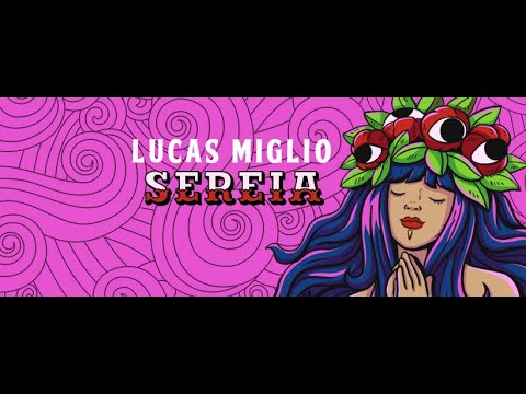 Lucas Miglio - Sereia (Clipe Oficial)