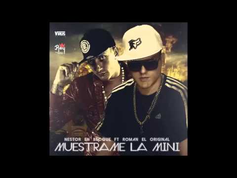 Nestor En Bloque Ft. El Original - Muéstrame La Mini | Tema Nuevo |