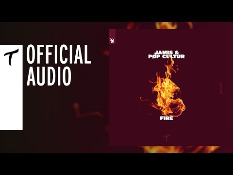 Jamis & PØP CULTUR - Fire