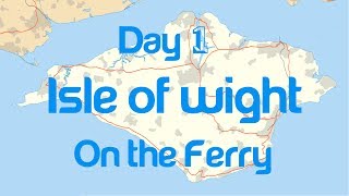 Trip to Isle of Wight - Day 1 - On the Ferry