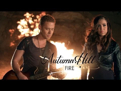 Autumn Hill - Fire (Official Video)