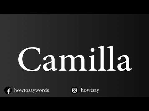 How To Pronounce Camilla