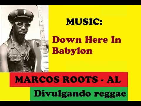 DIVULGANDO: Blacksteel - Down Here In Babylon / MARCOS ROOTS - AL