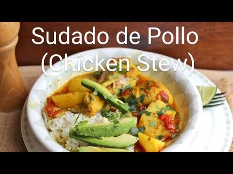 Sudado de Pollo (Colombian Style Chicken Stew) Recipe