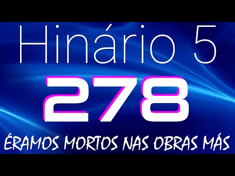 HINO 278 CCB - Éramos Mortos Nas Obras Más - HINÁRIO 5 COM LETRAS