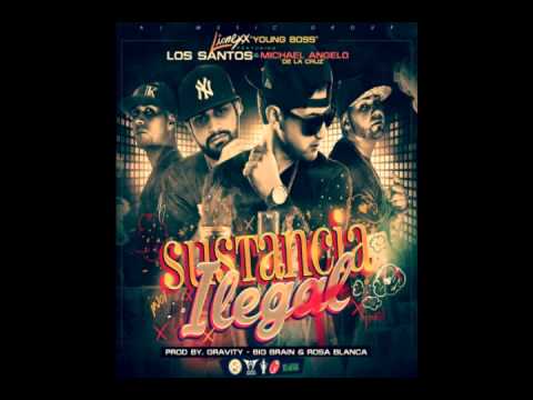 Lionexx Ft Los Santos Y Michael Angelo - Sustancia Ilegal