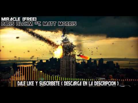 Paris Blohm ft Matt Morris Miracle