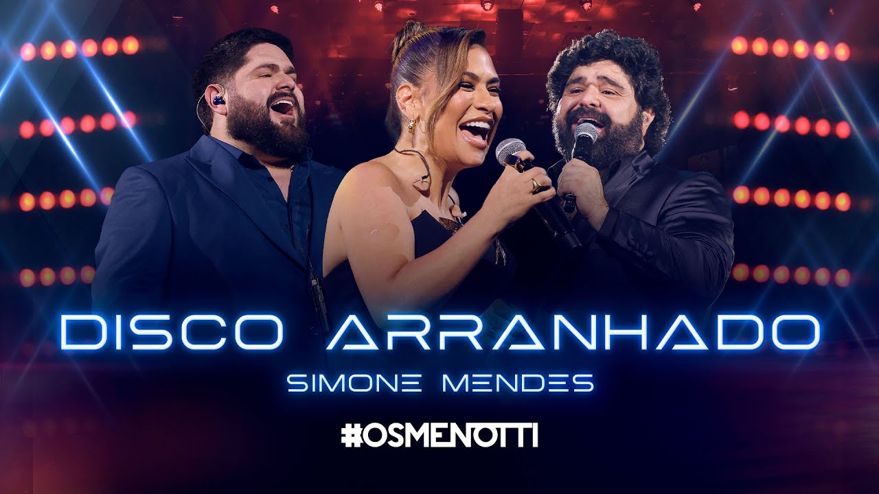 DISCO ARRANHADO by César Menotti & Fabiano & Simone Mendes from Brazil
