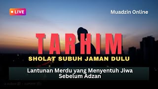 Download lagu TARHIM SHOLAT SUBUH JAMAN DULU – Lantunan Merdu yang Menyentuh Jiwa Sebelum Adzan mp3