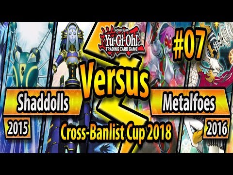 Star Seraph Shaddolls (2015) vs. Metalfoes (2016) - Cross-Banlist Cup 2018 - Match #07