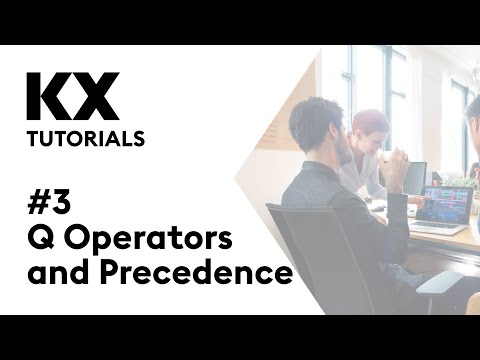 Intro to kdb+ and q | Tutorial #3 | Q Operators & Operator Precedence