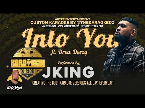 JKING - Into You ft. Drew Deezy (KaraokeDJ)