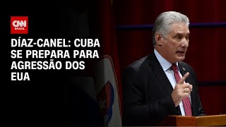 Vídeo: Presidente de Cuba diz que país se prepara para possível agressão dos EUA | AGORA CNN