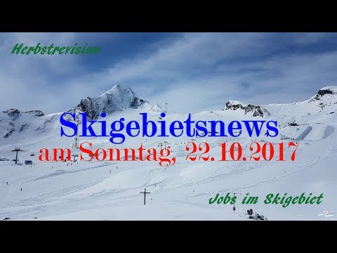 Skigebietsnews 22.10.2017| Sommersaison vorbei/ Herbstrevision/ Finkenberger Almbahn