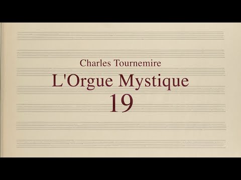 Charles Tournemire, L’Orgue Mystique, No. 19 - Dominica II post Pascha