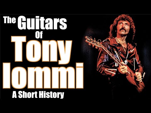 The Guitars of Tony Iommi: A Short History