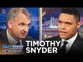 Timothy Snyder - A Guide to Maintaining Democracy in "On Tyranny" | The Daily Show