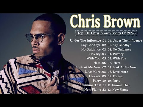 Chris Brown Greatest Hits Full Album 2023 || Chris Brown Best Songs rnb 2023 new songs