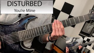 Disturbed - You&#39;re Mine - Guitar Cover