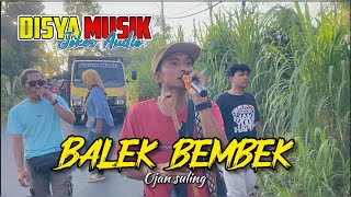 Download lagu BALEK BEMBEK LAGU SASAK COVER TERBARU OJAN SULING DISYA MUSIK mp3