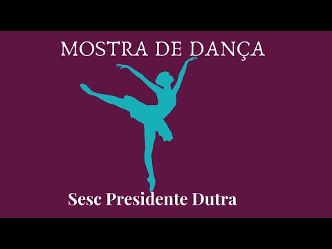 Mostra de Dança On-line - Sesc Presidente Dutra