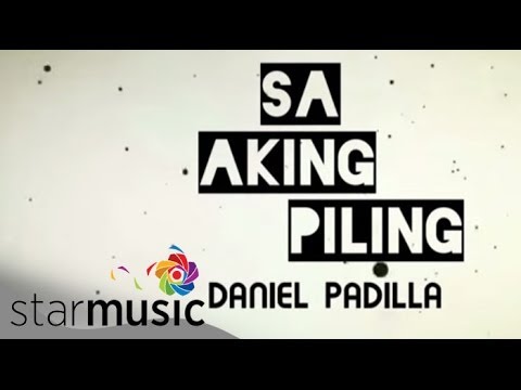Sa Aking Piling - Daniel Padilla (Lyrics)