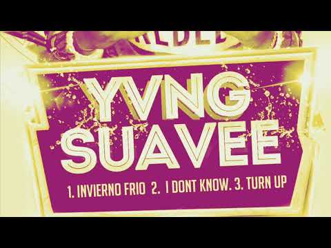I Don’t Know (Spanish) Yvng Suavee