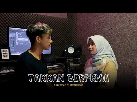 Takkan Berpisah - Restianade ft. Surepman || Maturnuwun sampung gawe nyaman
