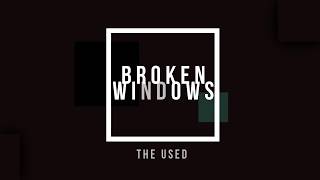 broken windows - the used // lyrics