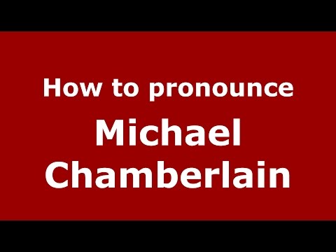 How to pronounce Michael Chamberlain (American English/US)  - PronounceNames.com