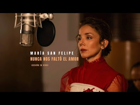 María San Felipe / Nunca Nos Faltó El Amor (Sesión en vivo)