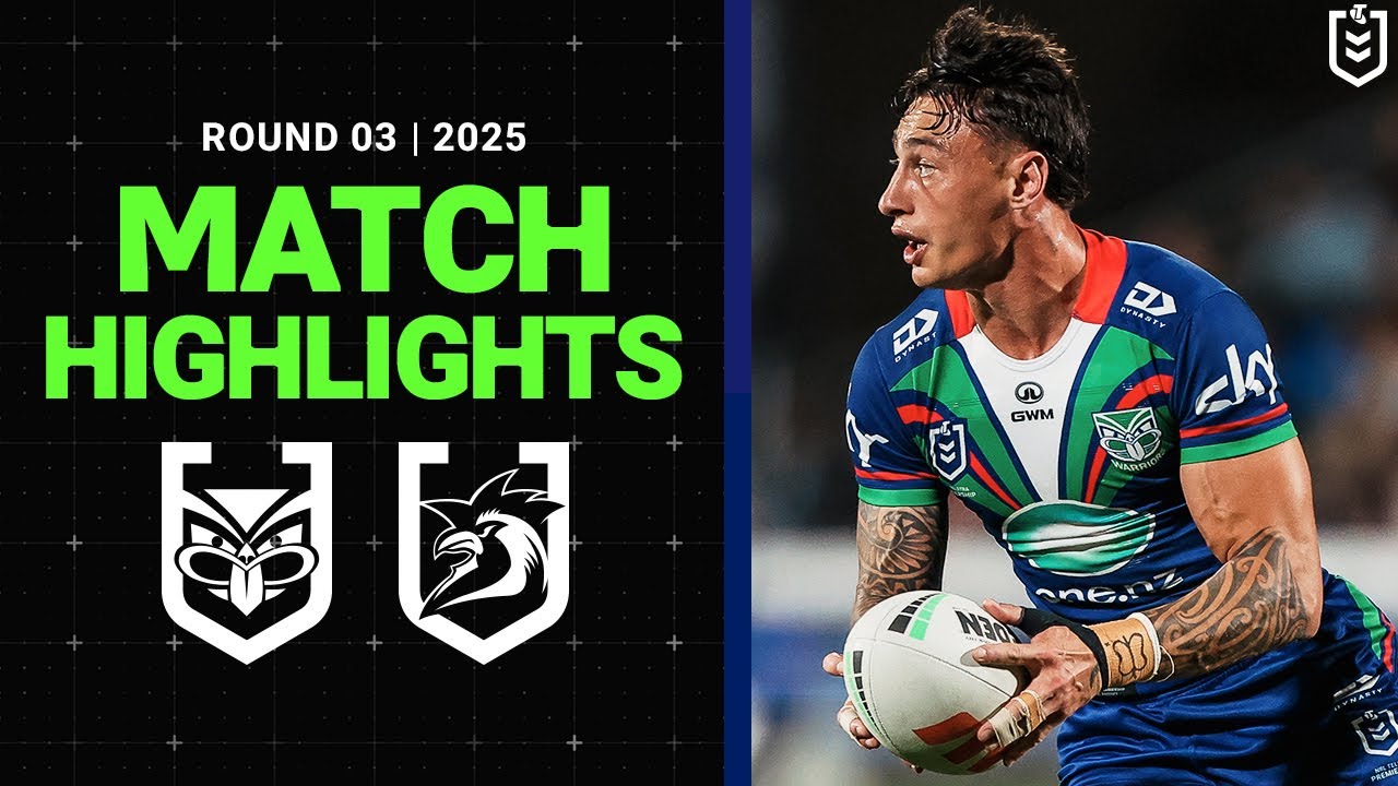 NRL Match Highlights 2025 | Warriors  v Roosters | Round 3