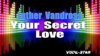 Luther Vandross - Your Secret Love (Karaoke Version) with Lyrics HD Vocal-Star Karaoke