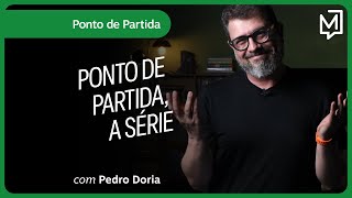 Ponto de Partida, a série | Ponto de Partida