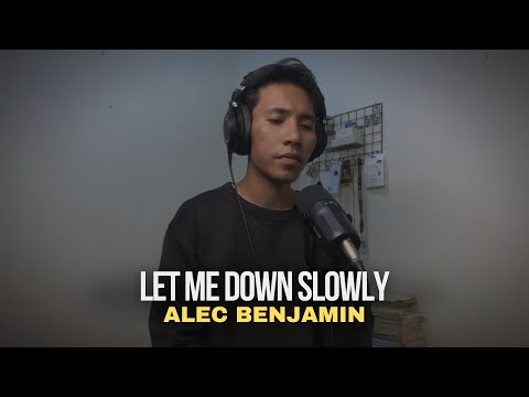 Let Me Down Slowly - Alec Benjamin (RYD Cover)
