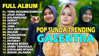 Download lagu POP SUNDA FULL ALBUM GASENTRA 'TONG DICEUNGCEURIKAN, JALIR JANGJI, KALANGKANG' | POP SUNDA TERBAIK mp3
