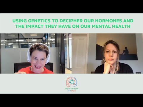 Using genetics to decipher our hormones and the impact they have on our mental health