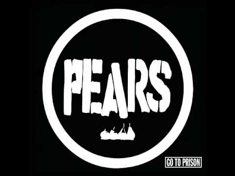 PEARS - Go To Prison (Full Album)