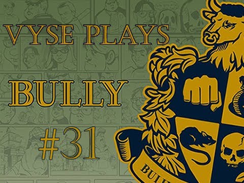 Bully: Pt. 31: Dem Townies