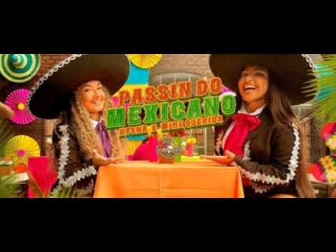 Passin do Mexicano - Kysha,Mine Querida e DJ 2F (clipe oficial)