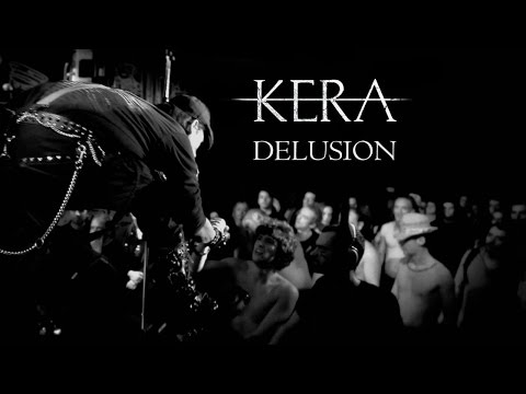 KERA - Delusion (Official Music Video)