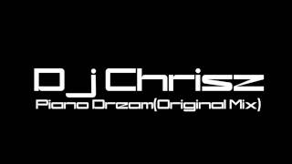 Dj Chrisz - Piano Dream(Original Mix)[HD]